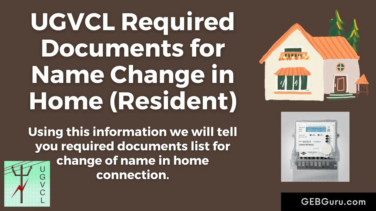 UGVCL Name Change Documents for Home (Resident)